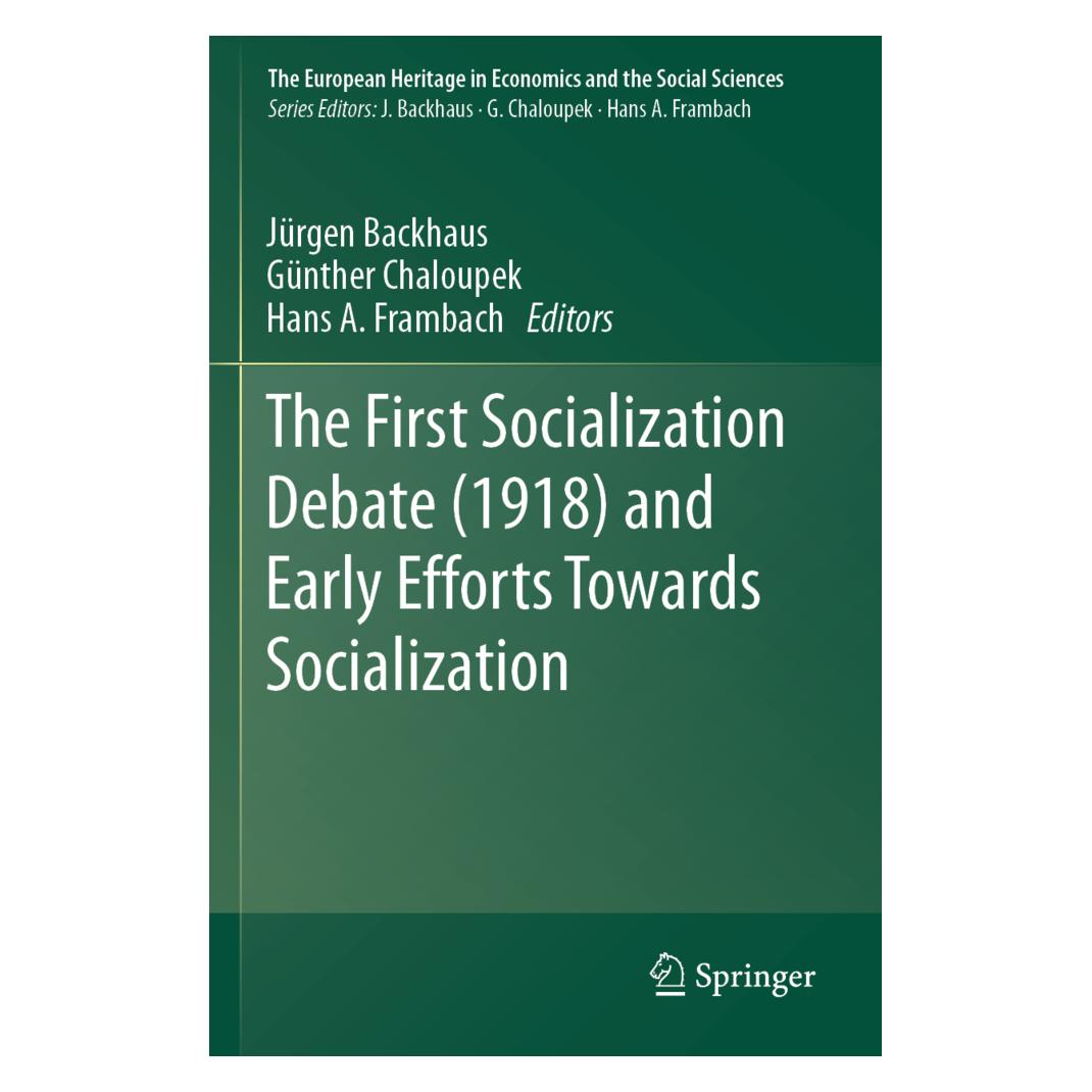 Springer The First Socialization Debate (1918) and Early Efforts Towards Socialization (Englisch, Softcover, Günther Chaloupek, Hans A. Frambach, Jürgen Backhaus) (56157992)