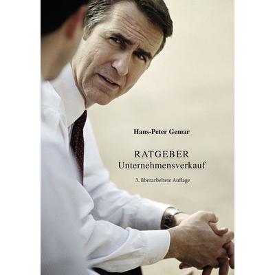 Ratgeber Unternehmensverkauf, Taschenbuch von Hans-Peter Gemar, BoD – Books on Demand, 978-3-8370-7173-3