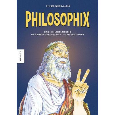Philosophix, Gebundene Ausgabe von Étienne Garcin, Knesebeck, 978-3-95728-633-8