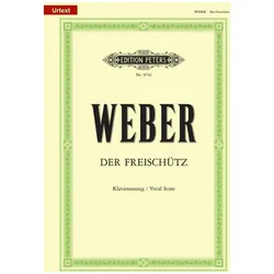 Der Freischütz (Oper in 3 Akten) op. 77 / URTEXT, Fachbücher von Carl Maria von Weber, Friedrich Kind, Joachim Freyer