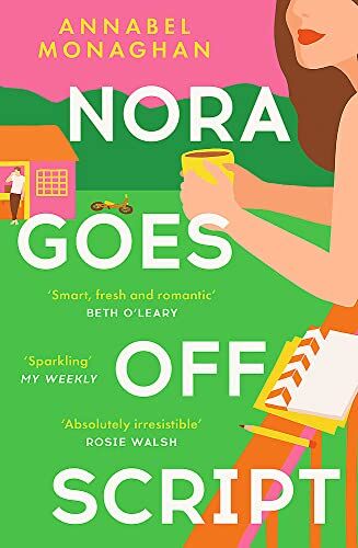 Annabel Monaghan - Nora Goes Off Script: 'Smart, fresh and romantic' - Beth O'Leary - Preis vom 11.10.2026 15:43:13 h