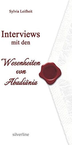 Sylvia Leifheit - Interviews mit den Wesenheiten von Abadiânia - Preis vom 09.10.2026 07:28:09 h