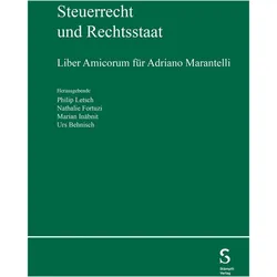 Steuerrecht und Rechtsstaat, Fachbücher von Urs R. Behnisch, Marian Inäbnit, Nathalie Fortuzi, Philip Letsch