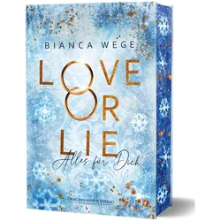 Love or Lie - Alles für dich, Belletristik von Bianca Wege