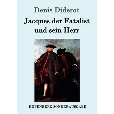 Jacques der Fatalist und sein Herr, Taschenbuch von Denis Diderot, Hofenberg, 978-3-8430-8004-0