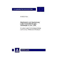 Markteintritt und -bearbeitung in der Automobilindustrie: Volkswagen in den USA, Fachbücher von Andreas Fricke