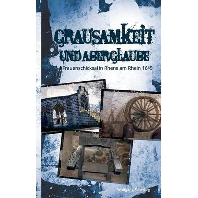Grausamkeit und Aberglaube, Taschenbuch von Wolfgang Scherhag, Edition SDK, 978-3-7323-2847-5
