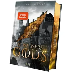 If We Were Gods, Belletristik von Lara Grosse