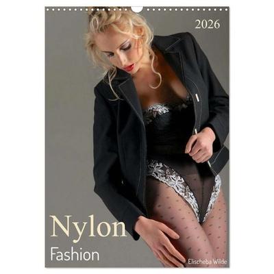 Nylon Fashion mit Elischeba Wilde (Wandkalender 2026 DIN A3 hoch), CALVENDO Monatskalender