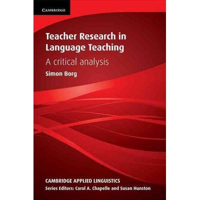 Teacher Research in Language Teaching, Taschenbuch von Simon Borg,Carol A. Chapelle,Susan Hunston, Cambridge University Press, 978-0-521-15263-1