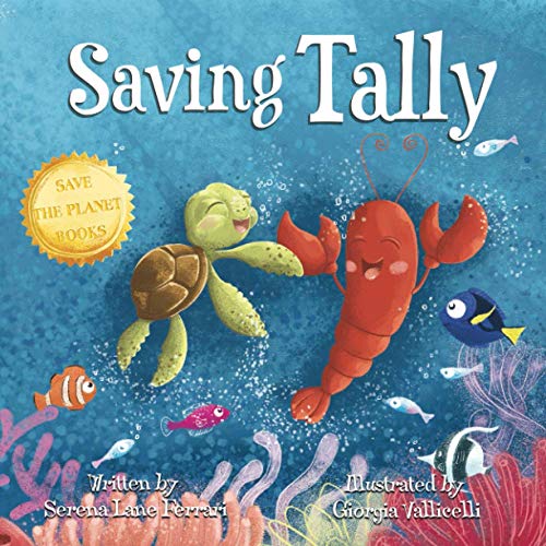 Serena Lane Ferrari - Saving Tally: An Adventure into the Great Pacific Plastic Patch (Save The Planet Books, Band 2) - Preis vom 13.10.2026 11:25:28 h