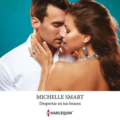 Despertar en tus brazos - Michelle Smart, Audio, 9788410627116