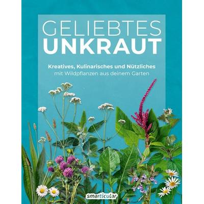 Geliebtes Unkraut, Taschenbuch von , Smarticular, 978-3-910801-10-3
