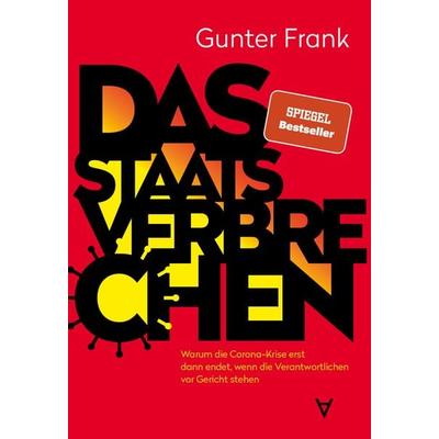 Das Staatsverbrechen, Taschenbuch von Gunter Frank, Achgut Edition
