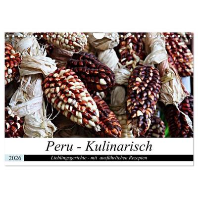 PERU - Kulinarisch (Wandkalender 2026 DIN A4 quer), CALVENDO Monatskalender