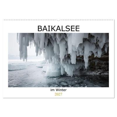 Baikalsee im Winter (Wandkalender 2027 DIN A2 quer), CALVENDO Monatskalender