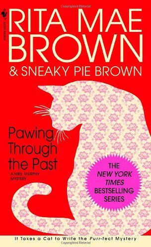 Brown, Rita Mae - Pawing Through the Past (Mrs. Murphy Mysteries) - Preis vom 19.10.2026 19:33:35 h
