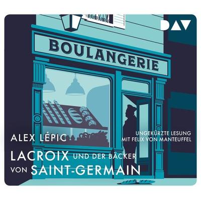 Lacroix und der Bäcker von Saint-Germain. Sein zweiter Fall - Alex Lépic, CD, 9783742414663