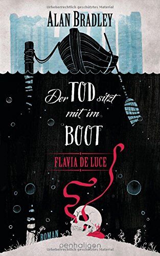 Alan Bradley - Flavia de Luce 9 - Der Tod sitzt mit im Boot: Roman - Preis vom 06.10.2026 07:26:00 h