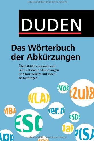 Anja Steinhauer - Duden - Das Wörterbuch der Abkürzungen: Über 50.000 nationale und internationale Abkürzungen und Kurzwörter mit ihren Bedeutungen - Preis vom 09.10.2026 07:28:09 h