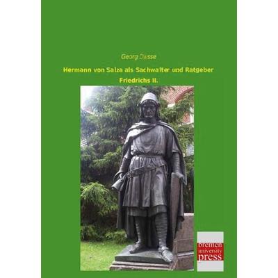 Hermann von Salza als Sachwalter und Ratgeber Friedrichs II., Taschenbuch von Georg Dasse, Bremen University Press, 978-3-95562-751-5