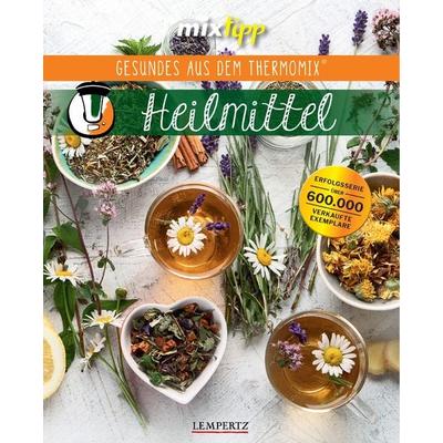mixtipp: Heilmittel, Taschenbuch von Ina-Maria Klups, Lempertz Edition und Verlagsbuchhandlung, 978-3-96058-110-9