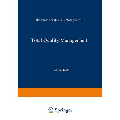 Total Quality Management, Taschenbuch von Attila Oess, Betriebswirtschaftlicher Verlag Gabler, 978-3-409-13622-8