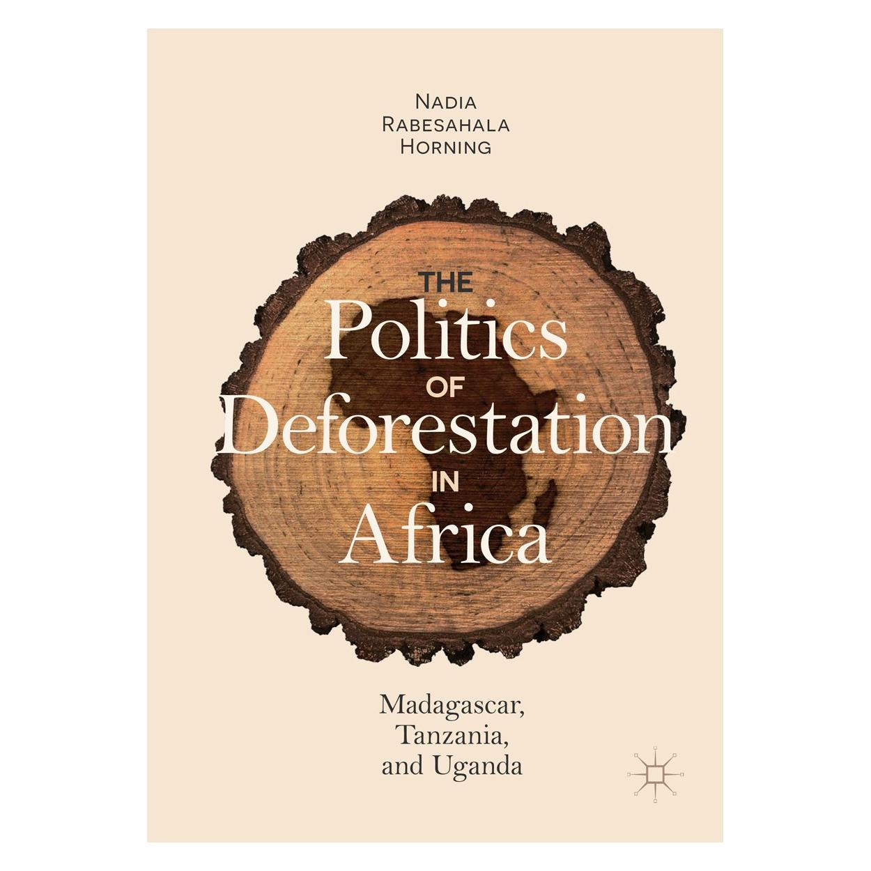 Springer Horning:The Politics of Deforestation i (Englisch, Nadia Rabesahala Horning, 2018) (9783319768274)