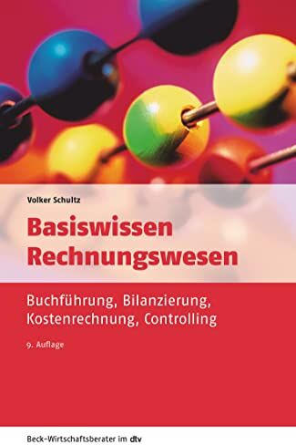 Schultz, Dr. Volker - Basiswissen Rechnungswesen: Buchführung, Bilanzierung, Kostenrechnung, Controlling - Preis vom 18.10.2026 19:22:15 h