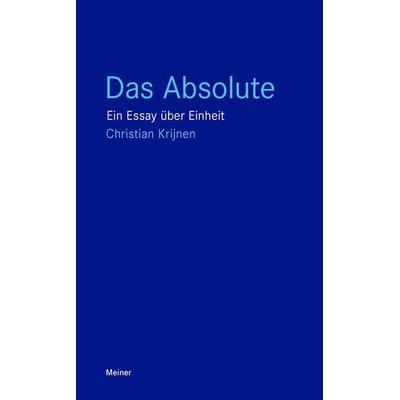 Das Absolute, Taschenbuch von Christian Krijnen, Meiner, F, 978-3-7873-4421-5