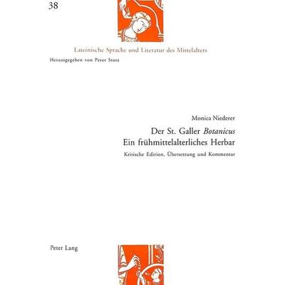 Der St. Galler «Botanicus»- Ein frühmittelalterliches Herbar, Taschenbuch von Monica Niederer, Peter Lang Group AG, International Academic Publishers,