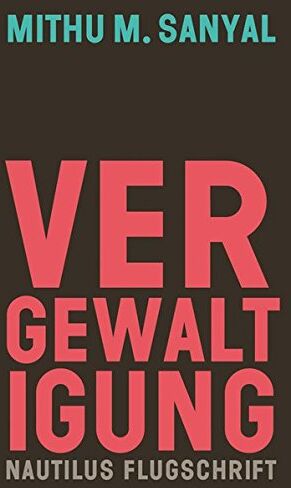 Sanyal, Mithu M. - Vergewaltigung: Aspekte eines Verbrechens (Flugschrift) - Preis vom 09.10.2026 07:28:09 h
