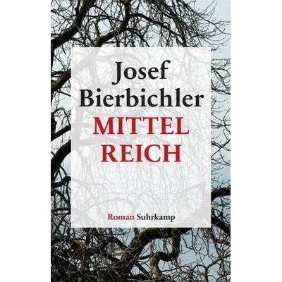 Mittelreich, Gebundene Ausgabe von Josef Bierbichler, Suhrkamp