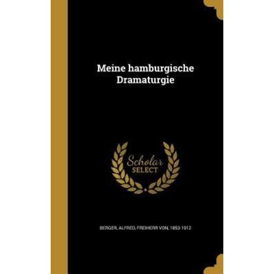 Meine hamburgische Dramaturgie, Gebundene Ausgabe von , Creative Media Partners, LLC, 978-1-372-04081-8