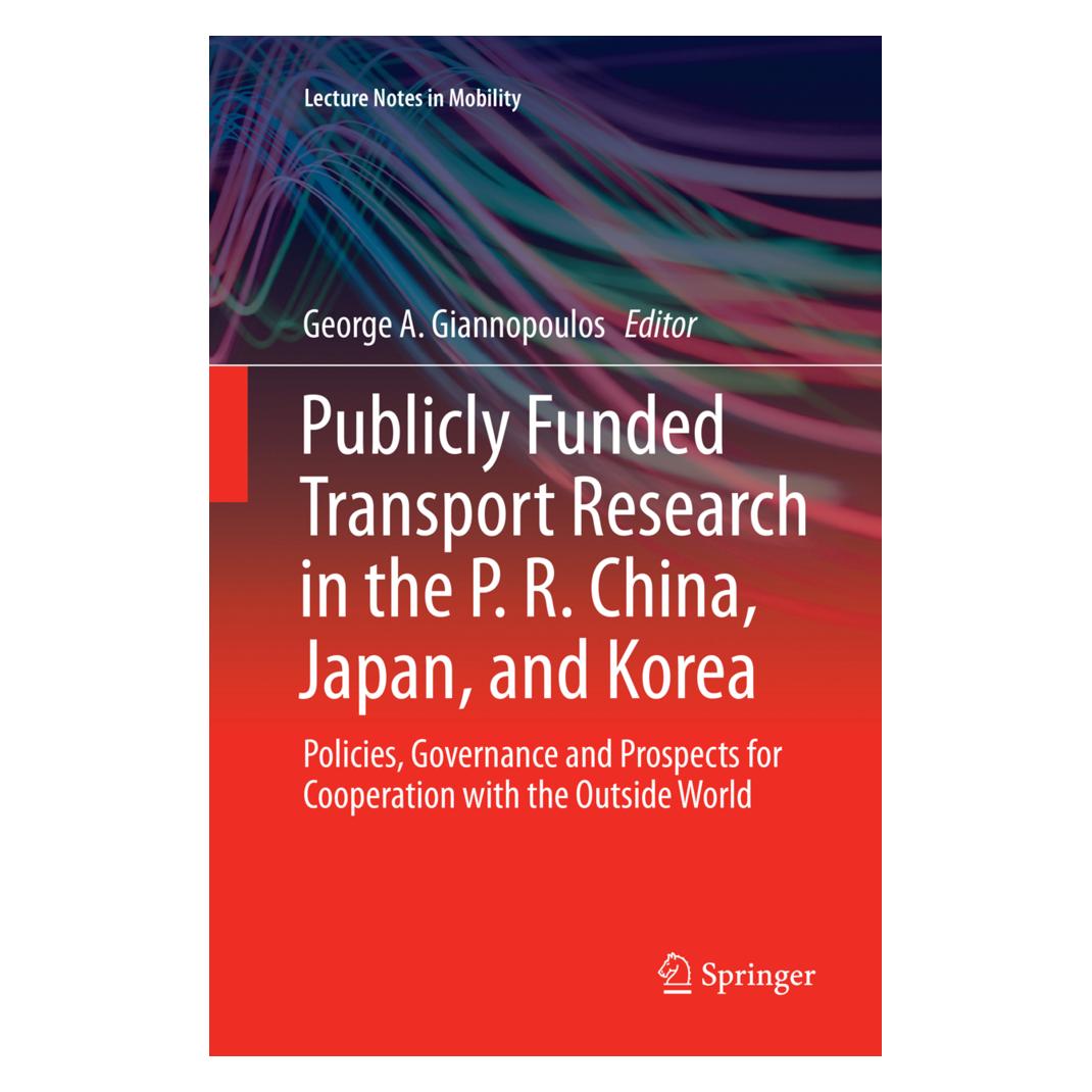 Springer Publicly Funded Transport Research in the P. R. China, Japan, and Korea (Englisch, Softcover, George A. Giannopoulos) (56050699)