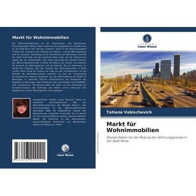 Markt für Wohnimmobilien, Taschenbuch von Tatiana Vabischevich, Verlag Unser Wissen, 978-620-3-02002-1
