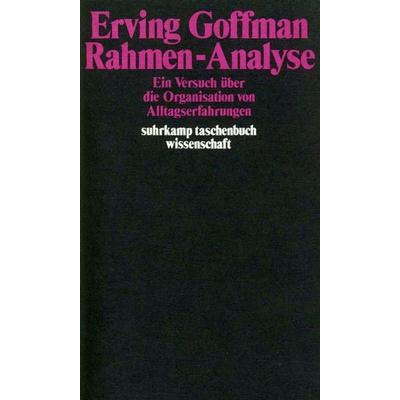 Rahmen-Analyse, Taschenbuch von Erving Goffman, Suhrkamp, 978-3-518-27929-8