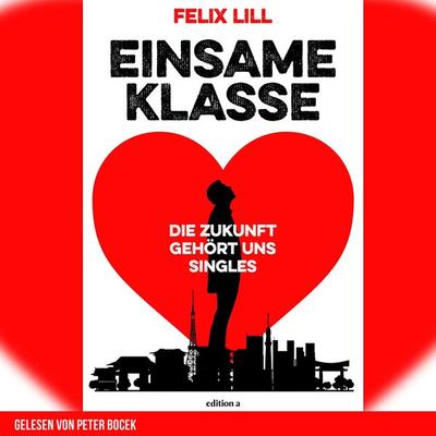 Einsame Klasse - Felix Lill, Audio, 9783991589983