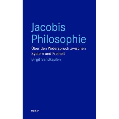 Jacobis Philosophie, Taschenbuch von Birgit Sandkaulen, Meiner, F, 978-3-7873-5069-8