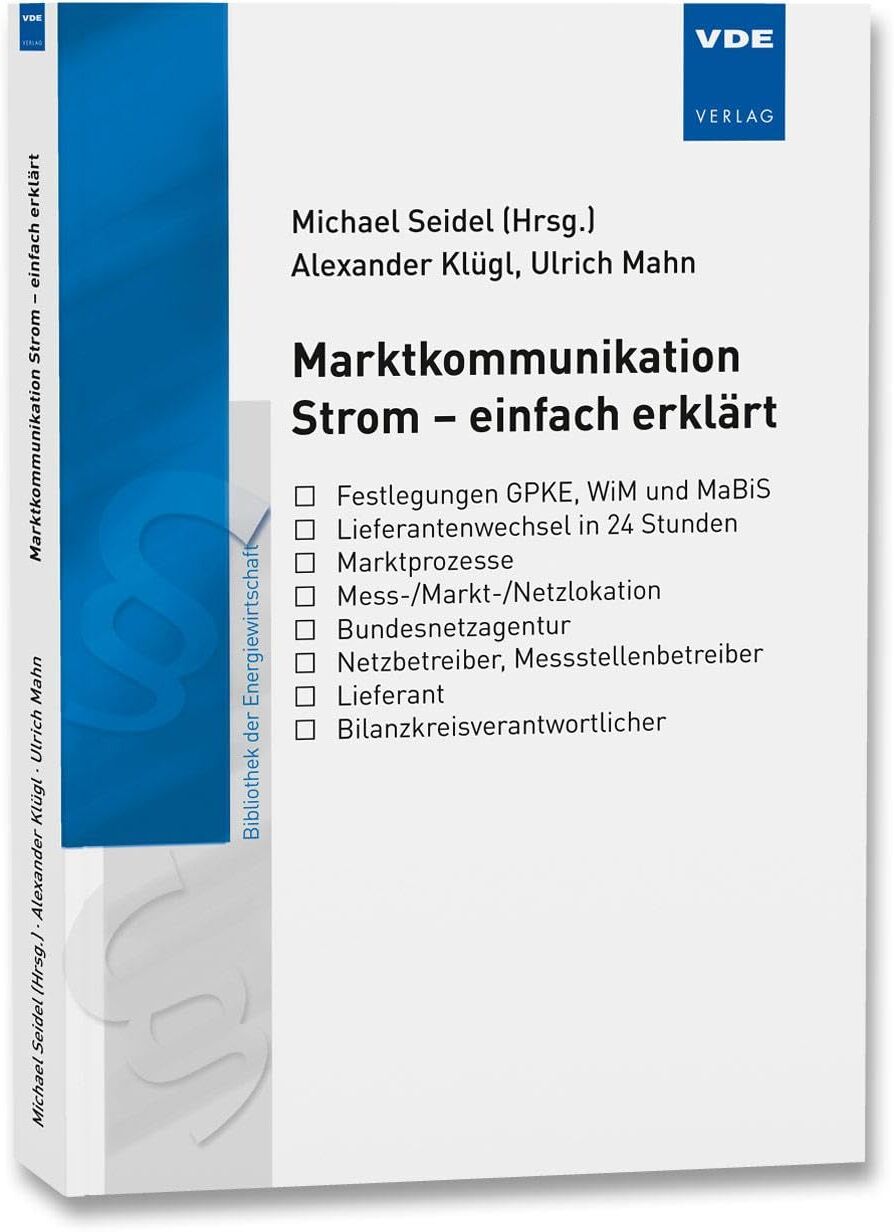 Alexander Klügl - Marktkommunikation Strom – einfach erklärt (Bibliothek der Energiewirtschaft) - Preis vom 09.10.2026 07:28:09 h