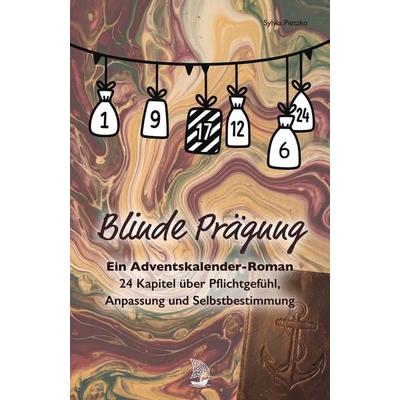 Blinde Prägung – Ein Adventskalender-Roman