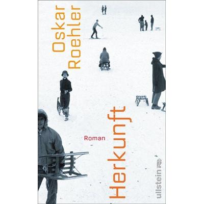 Herkunft, Gebundene Ausgabe von Oskar Roehler, Ullstein Verlag