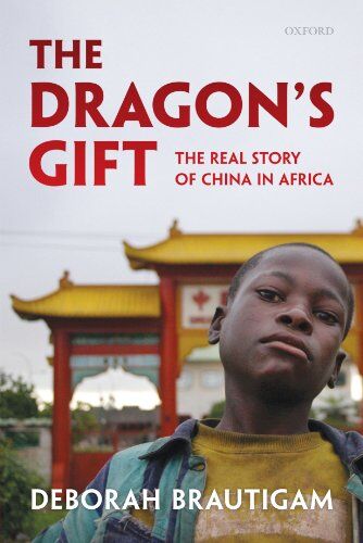 Deborah Brautigam - The Dragon's Gift: The Real Story of China in Africa - Preis vom 09.10.2026 07:28:09 h