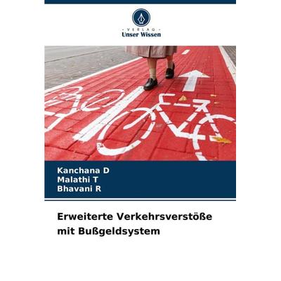 Erweiterte Verkehrsverstöße mit Bußgeldsystem, Taschenbuch von Kanchana D.,Malathi T.,Bhavani R., Verlag Unser Wissen, 978-620-8-06705-2