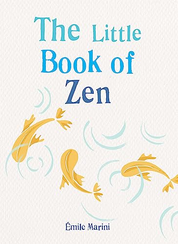 Émile Marini - The Little Book of Zen (The Gaia Little Books) - Preis vom 09.10.2026 07:28:09 h