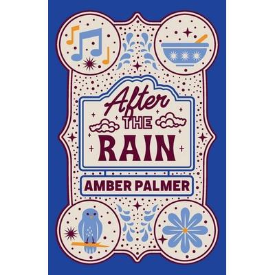 After the Rain, Taschenbuch von Amber Palmer, Amber Palmer, 978-1-965540-03-9