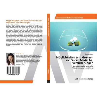 Möglichkeiten und Grenzen von Social Media bei Versicherungen, Taschenbuch von Sandra Maurer, AV Akademikerverlag, 978-3-639-46286-9