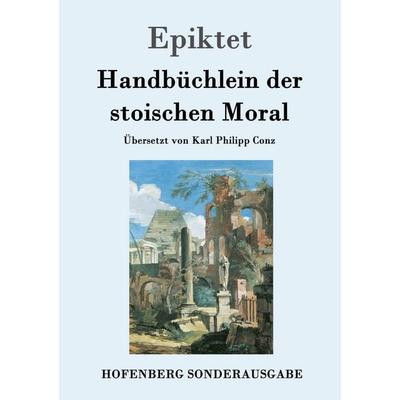 Handbüchlein der stoischen Moral, Taschenbuch von Epiktet, Hofenberg, 978-3-8430-1714-5