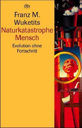 Wuketits, Franz M. - Naturkatastrophe Mensch - Preis vom 30.09.2026 09:01:18 h