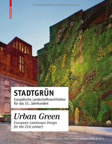 Peter Cachola Schmal - Stadtgrün / Urban Green: Europäische Landschaftsarchitektur für das 21. Jahrhundert / European Landscape Design for the 21st century - Preis vom 09.10.2026 07:28:09 h
